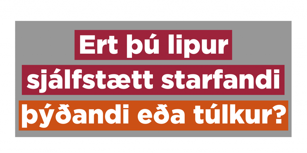 Ert þú lipur sjálfstætt starfandi þýðandi eða túlkur?